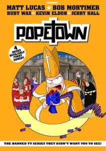 Папский городок (сериал 2005 – ...) / Popetown (2005 (1 сезон))