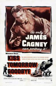 Распрощайся с завтрашним днем / Kiss Tomorrow Goodbye (1950)