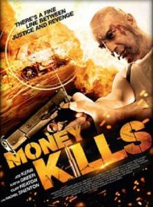 Смертельные деньги / Money Kills (2012)