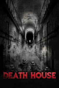 Дом смерти / Death House (2016)