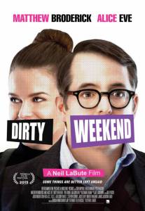 Грязный уик-энд / Dirty Weekend (2015)