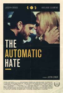 Автоматическая ненависть / The Automatic Hate (2015)