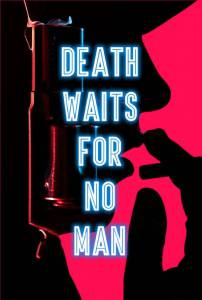 Death Waits for No Man / Death Waits for No Man (2016)