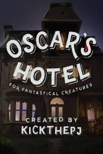 Отель Оскара для фантастических существ (мини-сериал) / Oscar's Hotel for Fantastical Creatures (2015 (1 сезон))