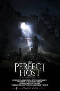 The Perfect Host: A Southern Gothic Tale / The Perfect Host: A Southern Gothic Tale (2016)