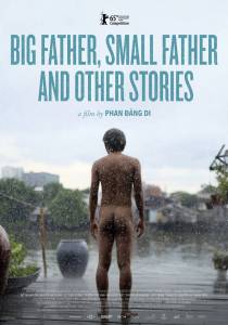 Большой отец, маленький отец и другие истории / Cha v con v... (2015)