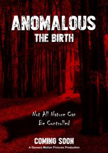 Anomalous: The Birth / Anomalous: The Birth (2016)
