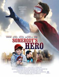 -  / Somebody's Hero (2011)
