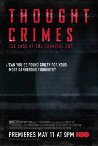  - / Thought Crimes: The Case of the Cannibal Cop (2015)