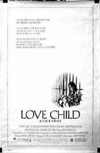 Дитя любви / Love Child (1982)