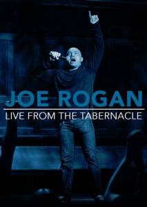 Джо Роган: Выступление в театре Tabernacle (2012)