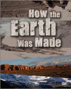    () / How the Earth Was Made (2007)