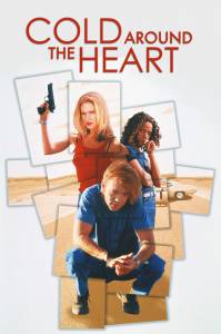    / Cold Around the Heart (1997)