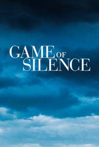    ( 2015  ...) / Game of Silence (2015 (1 ))