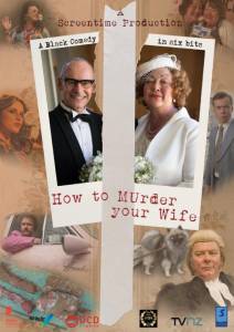Как убить свою жену (ТВ) / How to Murder Your Wife (2015)