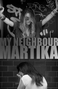 MY NEIGHBOUR MARTiKA / MY NEIGHBOUR MARTiKA (2016)