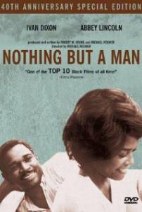    / Nothing But a Man (1964)