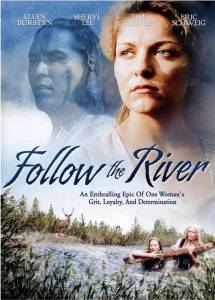    () / Follow the River (1995)