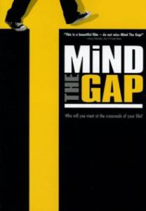   / Mind the Gap (2004)
