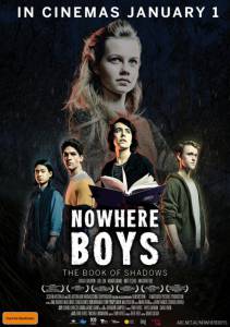 :   / Nowhere Boys: The Book of Shadows (2016)