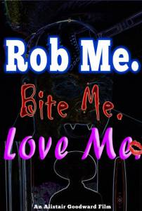 Rob Me. Bite Me. Love Me. / Rob Me. Bite Me. Love Me. (2014)