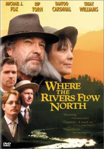,      / Where the Rivers Flow North (1993)