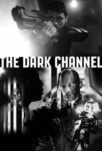 The Dark Channel / The Dark Channel (2016)