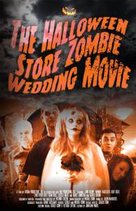 The Halloween Store Zombie Wedding Movie / The Halloween Store Zombie Wedding Movie (2016)