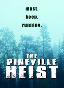 The Pineville Heist / The Pineville Heist (2016)