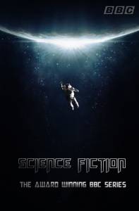 The Real History of Science Fiction (мини-сериал) / The Real History of Science Fiction (мини-сериал) (2014 (1 сезон))