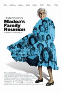    / Madea's Family Reunion (2006)