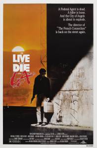 Жить и умереть в Лос-Анджелесе / To Live and Die in L.A. (1985)