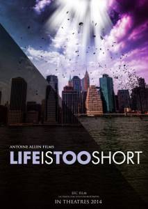    / Life Is Too Short (2015)
